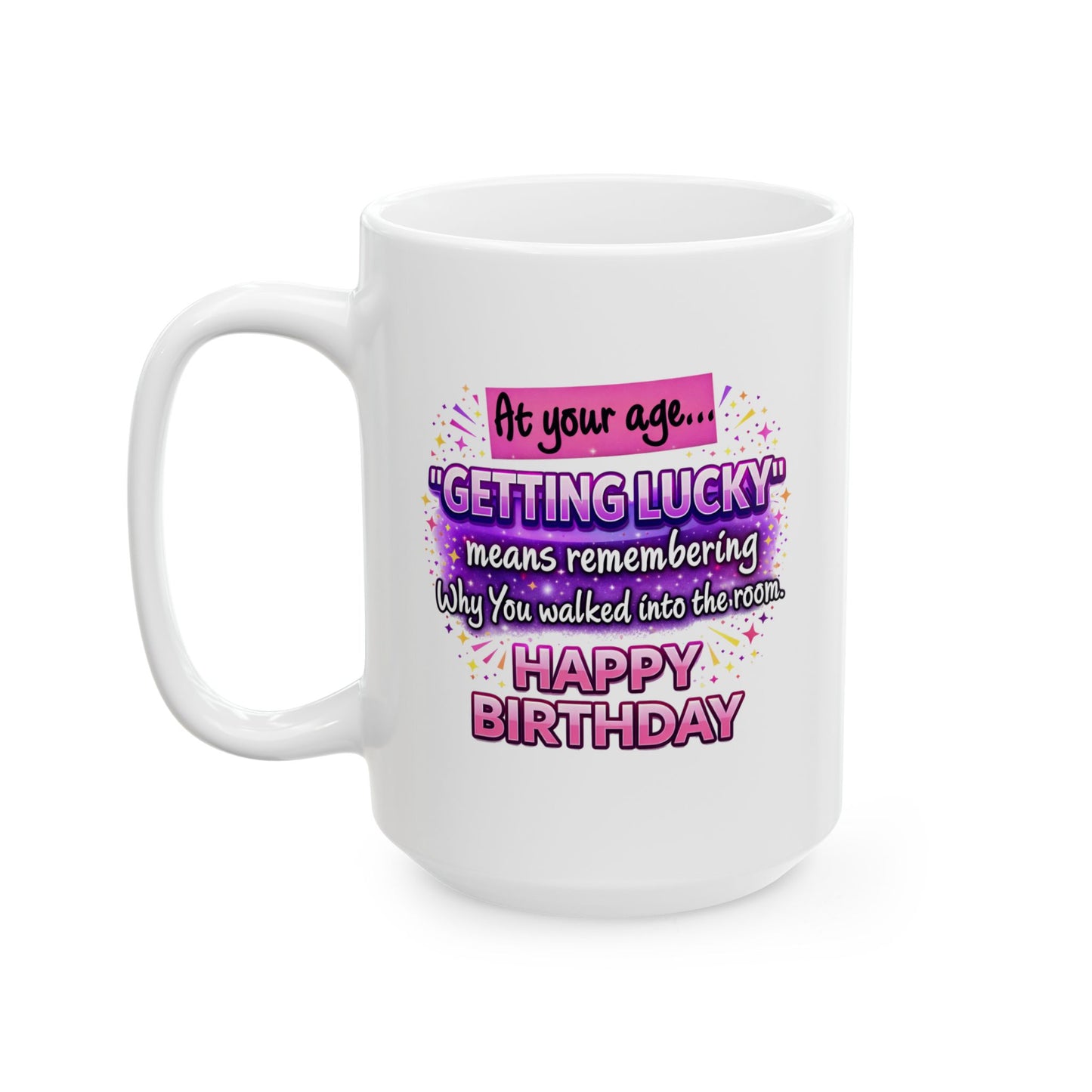 Birthday Mug - At Your Age Getting Lucky Female