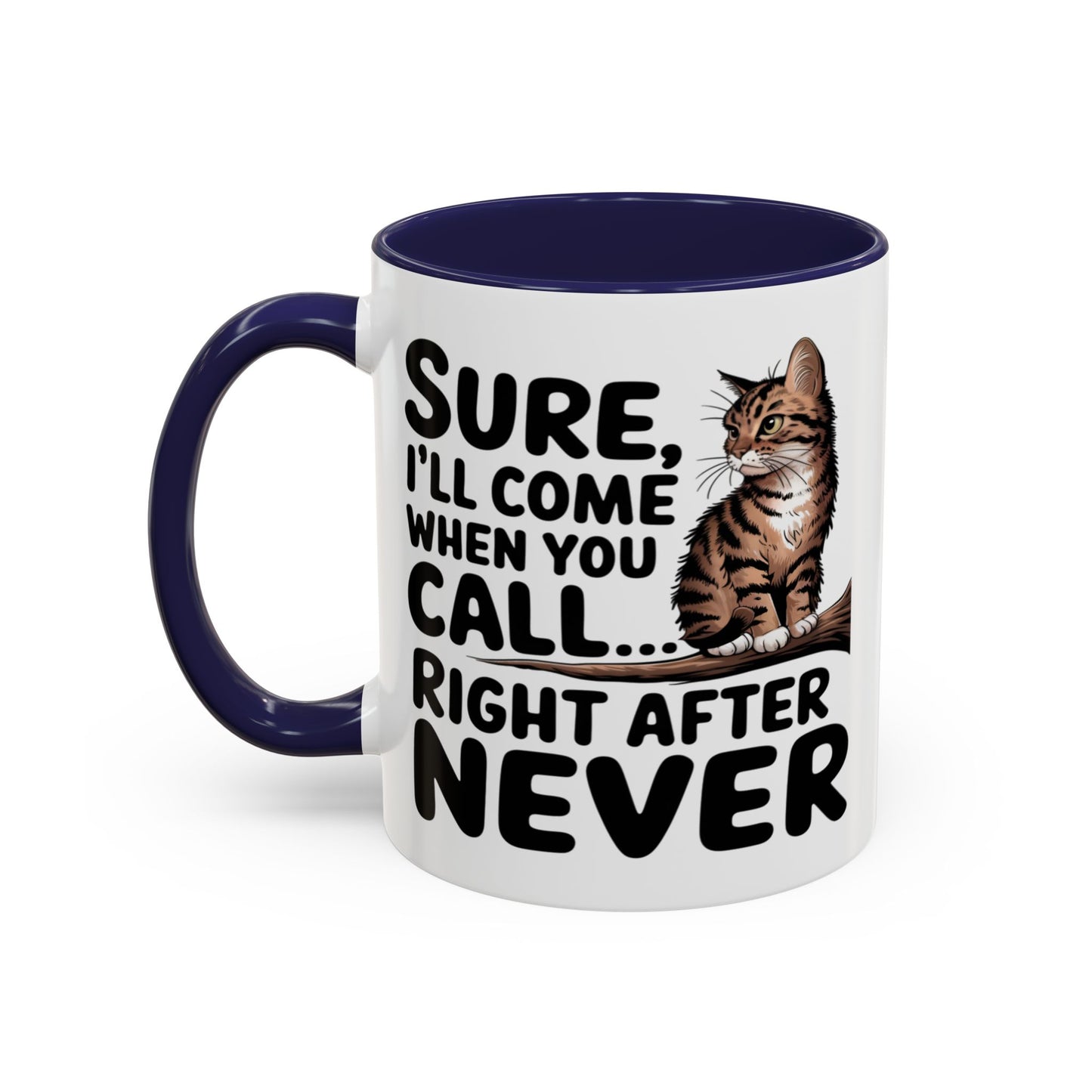 Animal Mug - Sure I'll Come When You Call