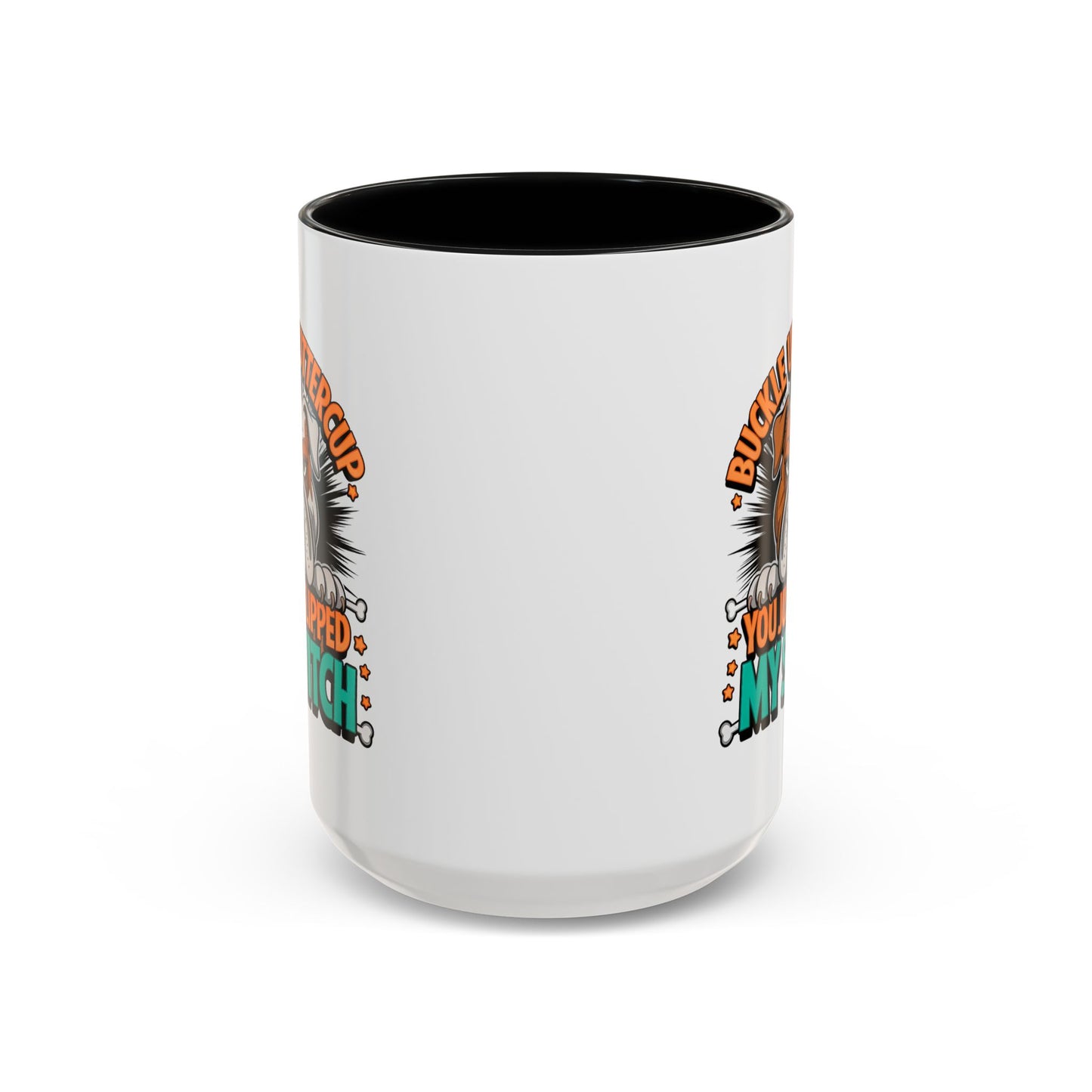 Humor Mug - Buckle Up Buttercup