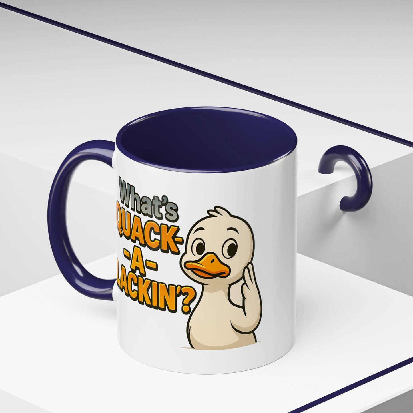 Humor Mug - What's Quack-a-Lackin'?