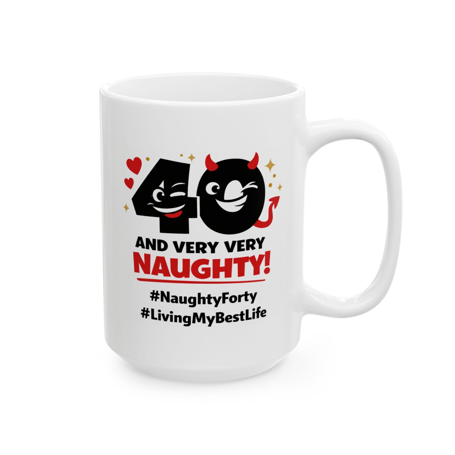 Birthday Mug - 40 and Very Very Naughty