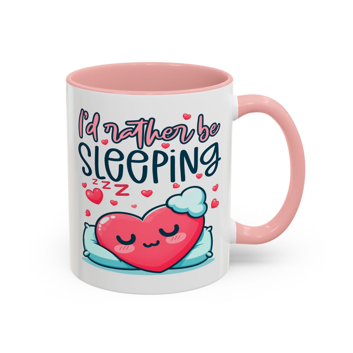 Humor Mug - I'd Rather Be Sleeping Heart
