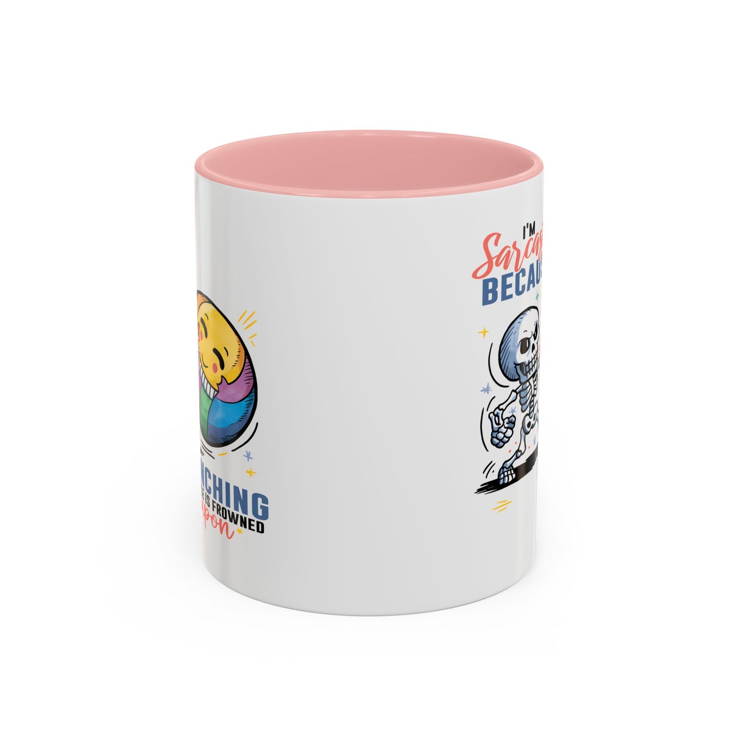 Humor Mug - I'm Sarcastic Because