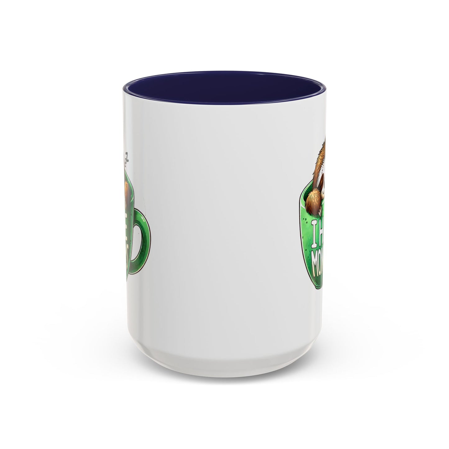 Humor Mug - I Hate Mondays