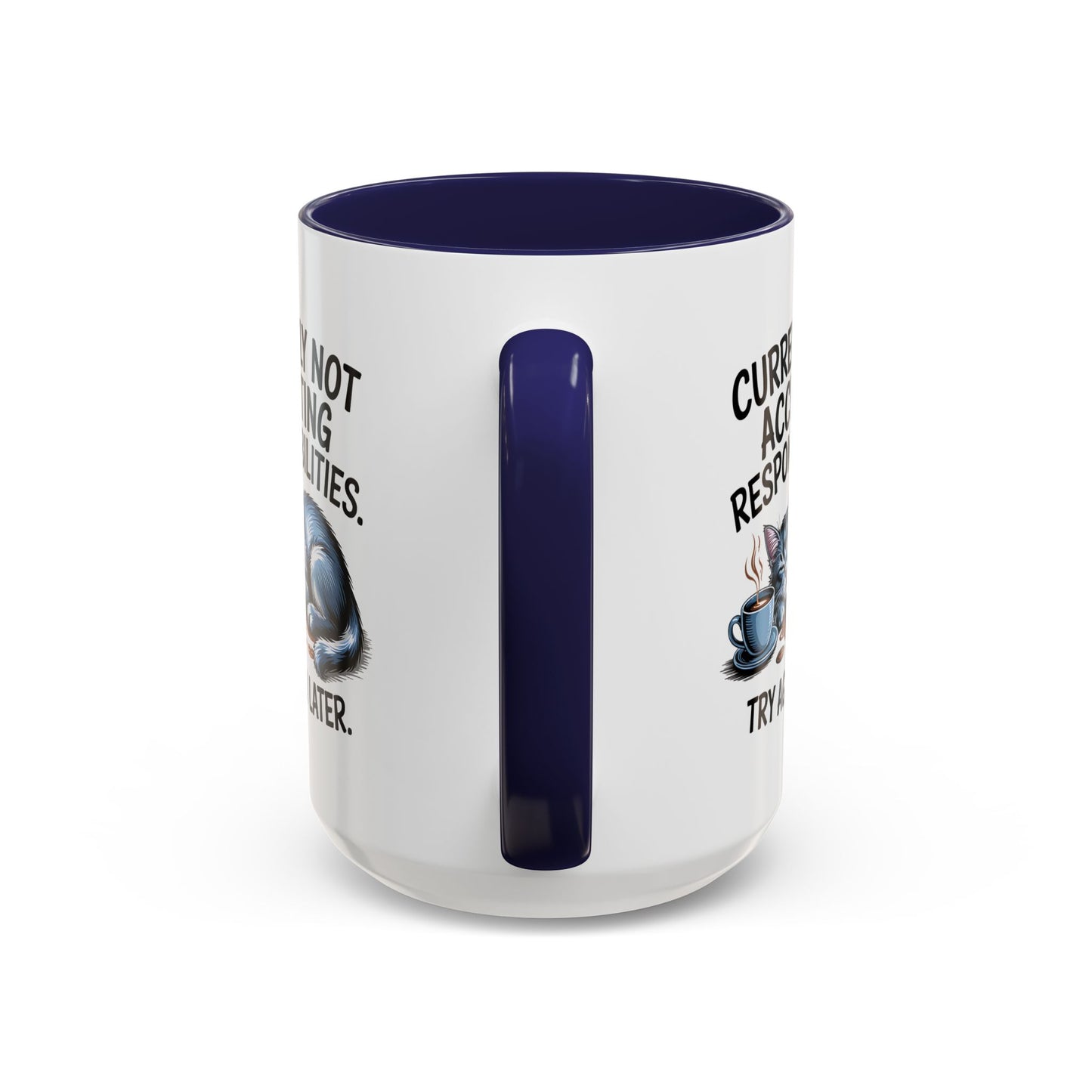 Animal Mug - Currently Not Accepting Responsibilities
