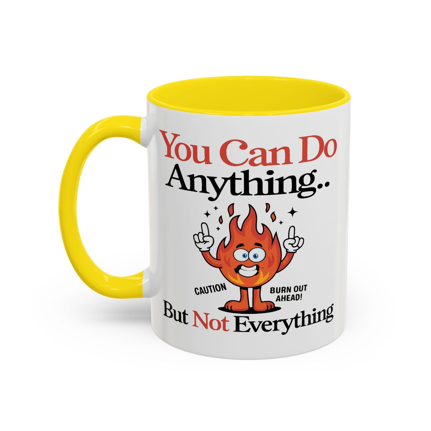 Humor Mug - You Can Do Anything