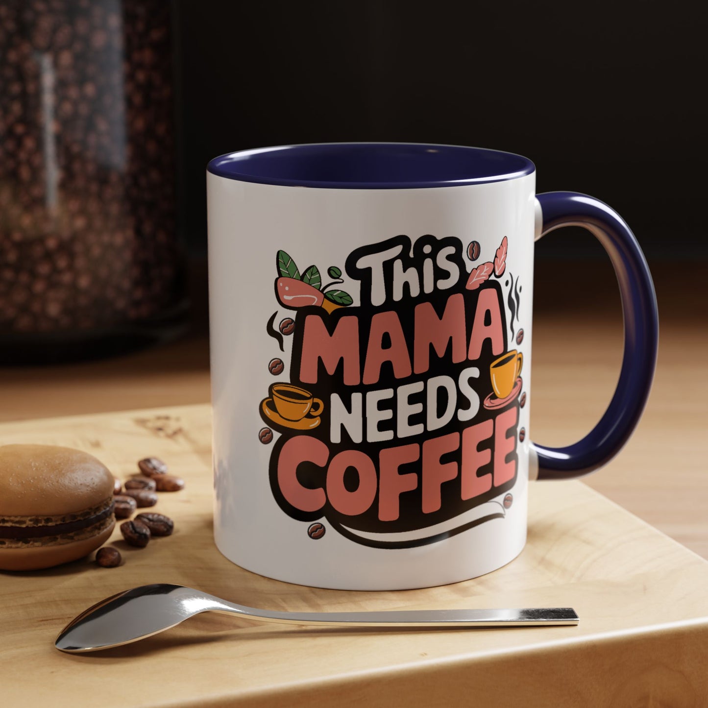 Humor Mug - This Mama Needs Coffee