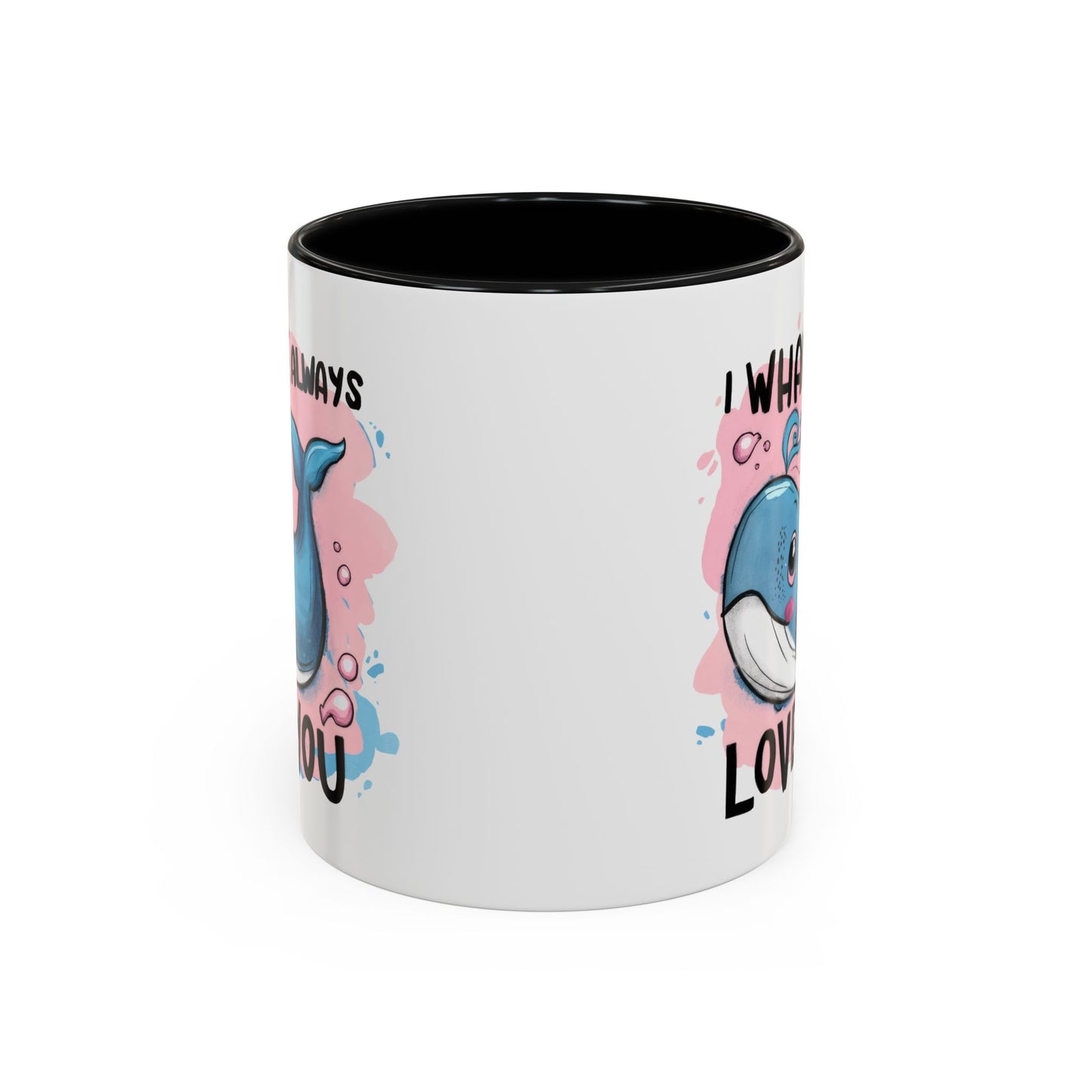 Valentine's Day Mug - I Whale Always Love You
