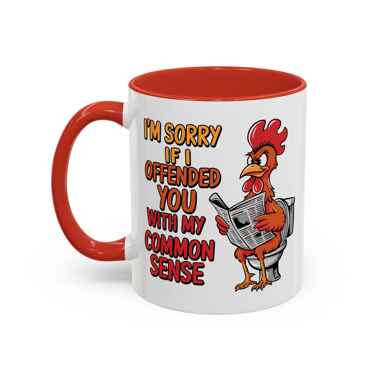 Humor Mug - I'm Sorry If I Offended You