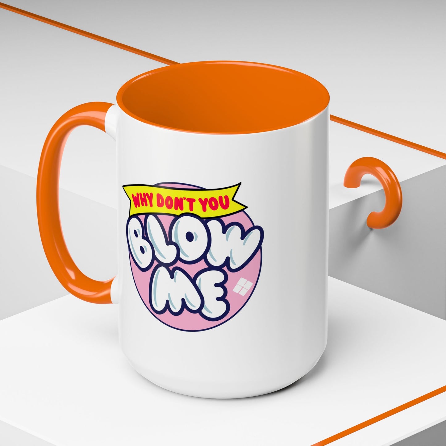Adult Mug - Why Don't You Blow Me