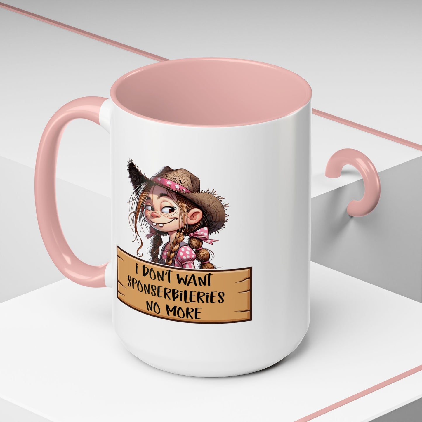 Adult Mug - I Don't Want Sponserbileries No More