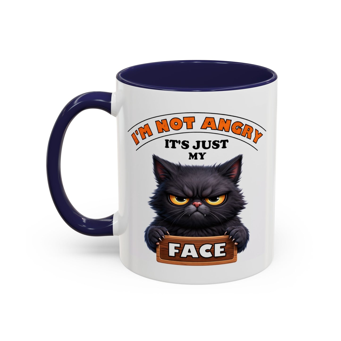 Humor Mug - I'm Not Angry It's Just My Face