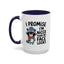 Humor Mug - I Promise I'm Nicer Than My Face Looks
