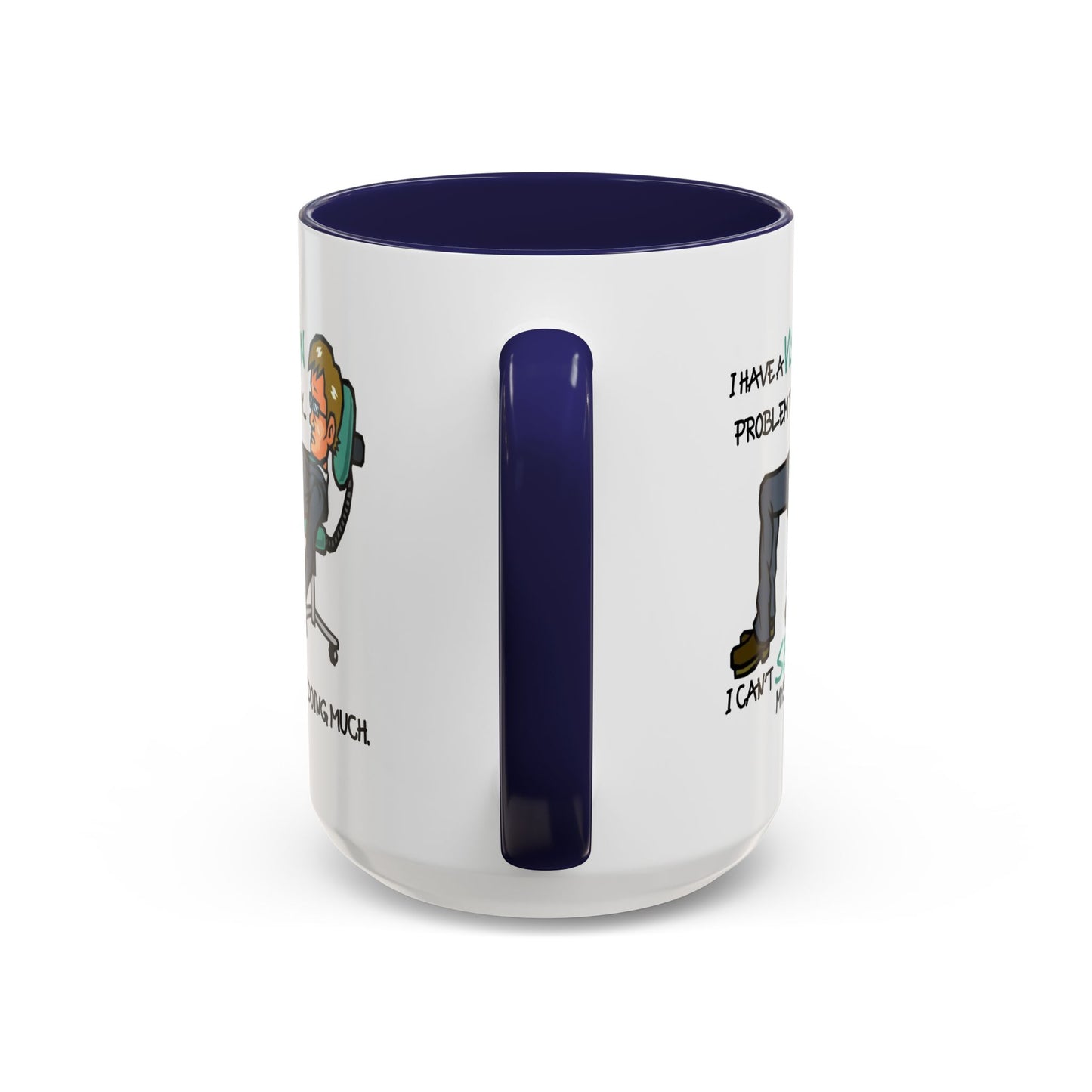 Humor Mug - I Have a Vision Problem