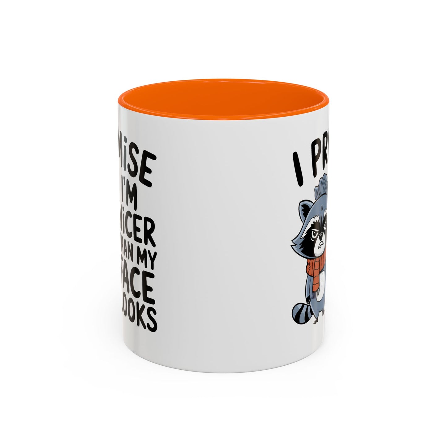 Humor Mug - I Promise I'm Nicer Than My Face Looks