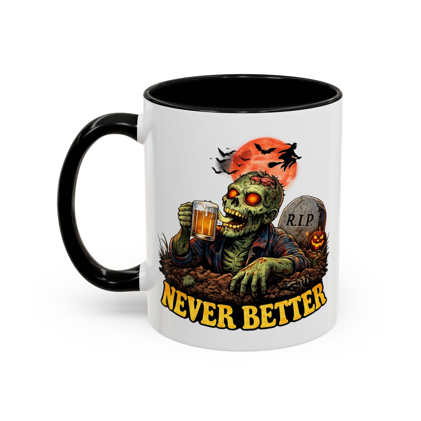 Humor Mug - Never Better