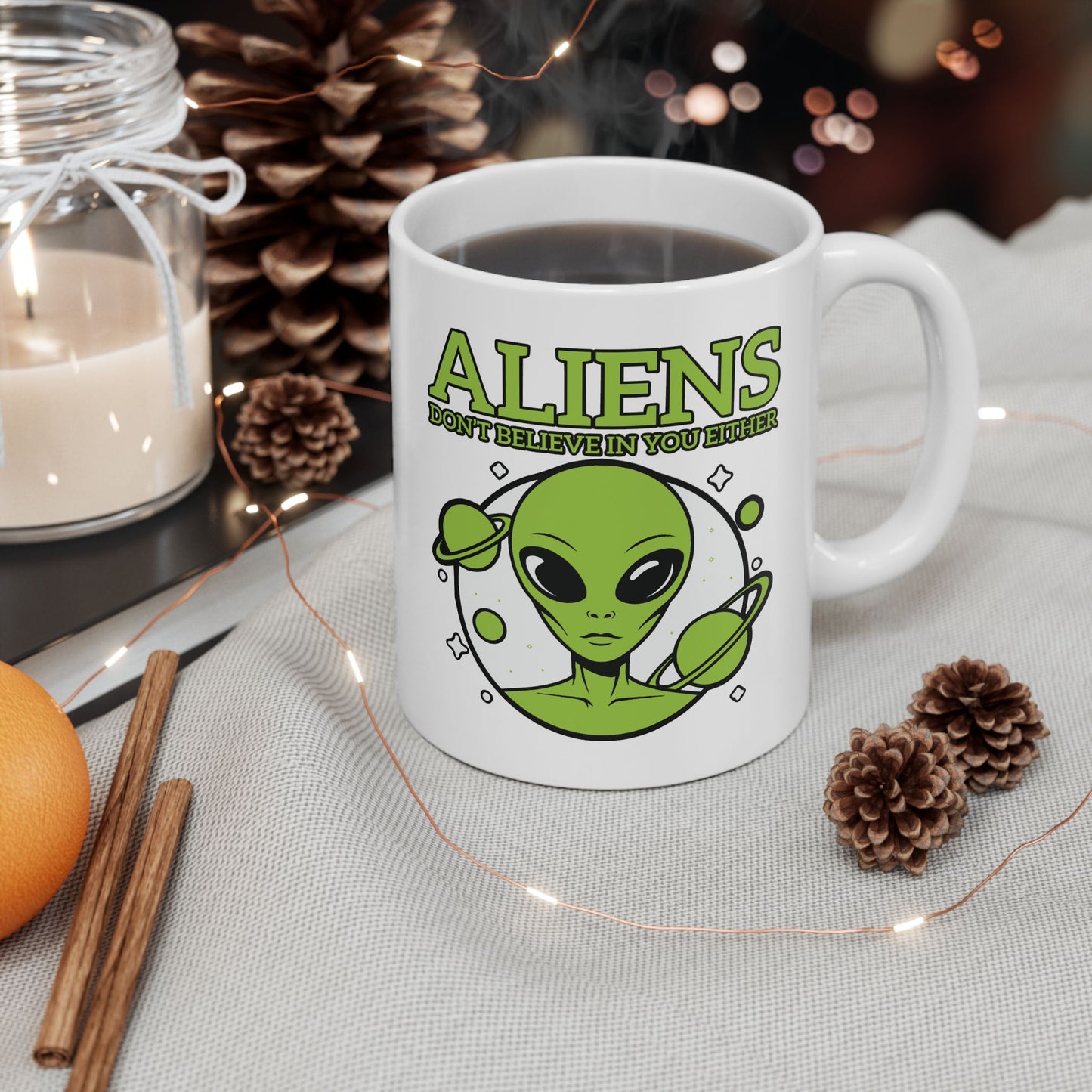Alien Mug - Aliens Don't Believe
