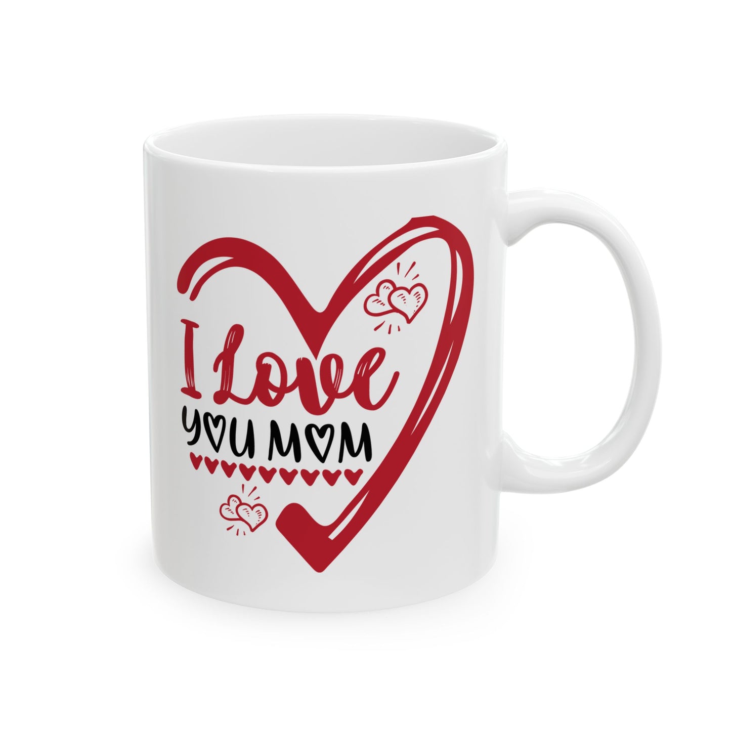 Mother's Day Mug - I Love You Mom
