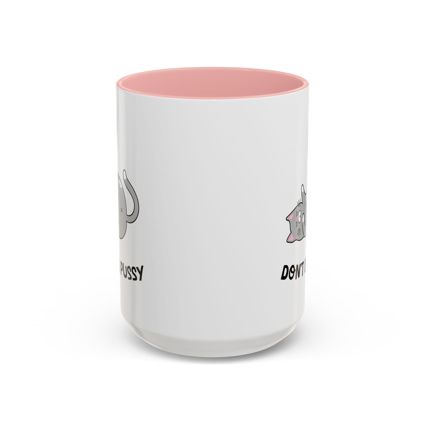 Adult Mug - Don't Be A Pussy