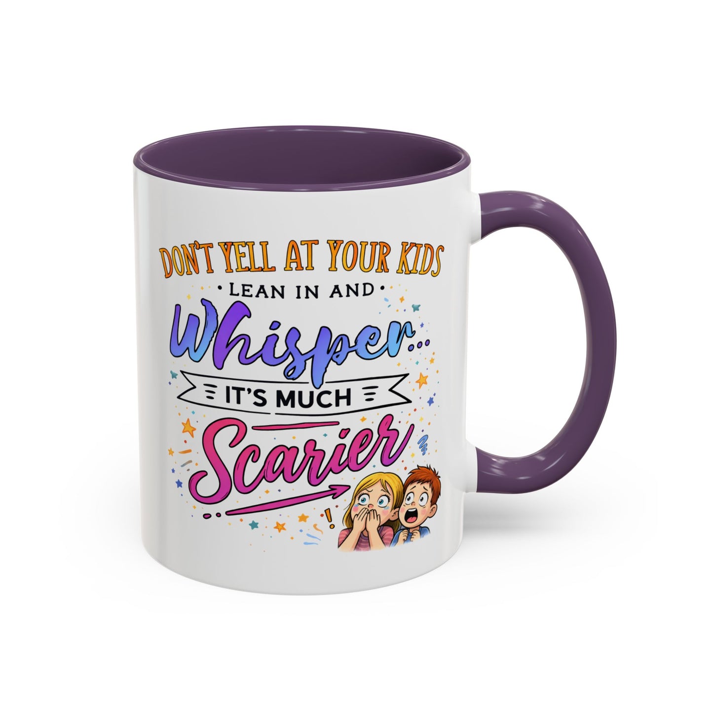 Humor Mug - Don't Yell At Your Kids
