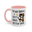 Humor Mug -I'm Not Bossy I Just Have Better Ideas