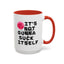 Adult Mug - It's Not Gonna Suck Itself