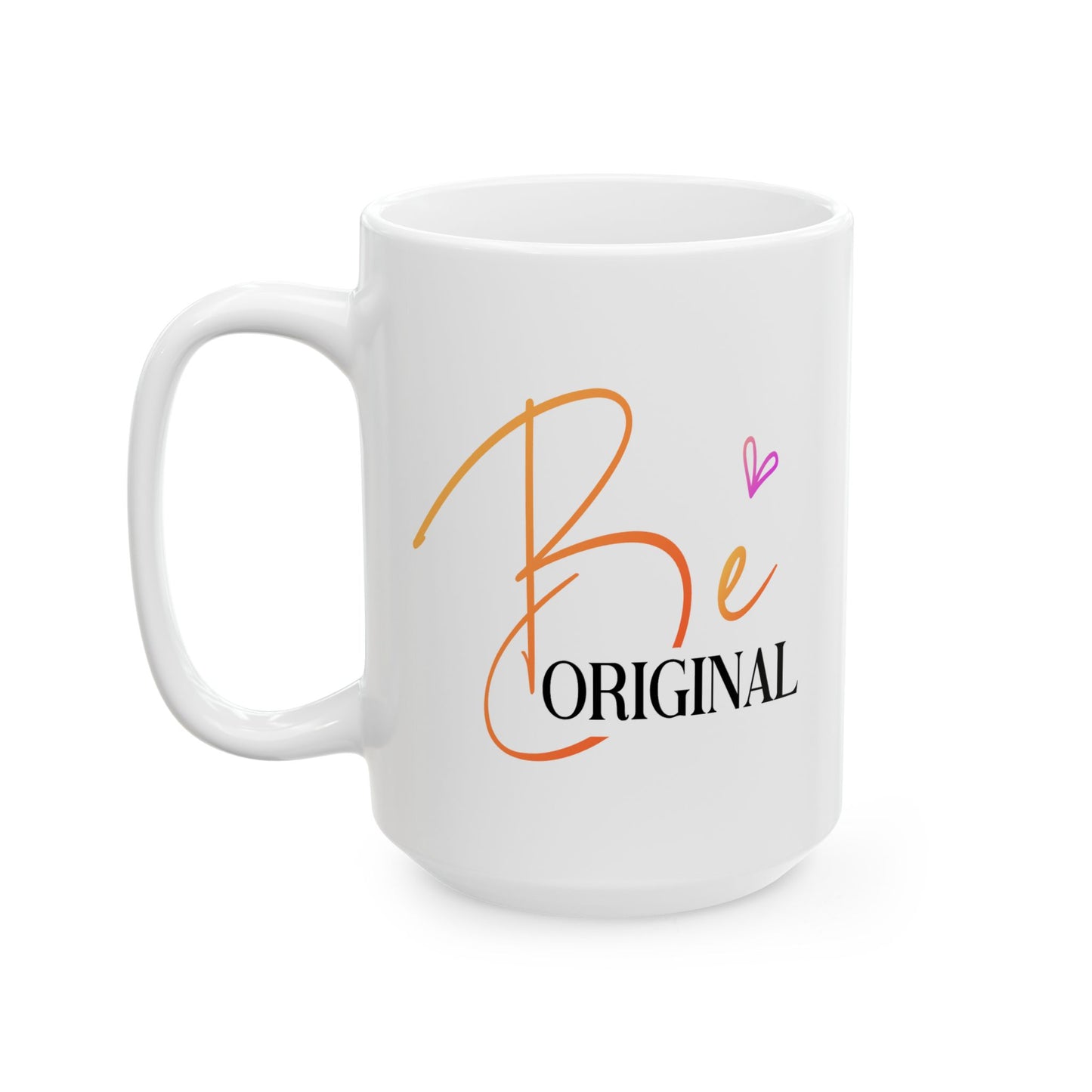 Motivation Mug - Be Original