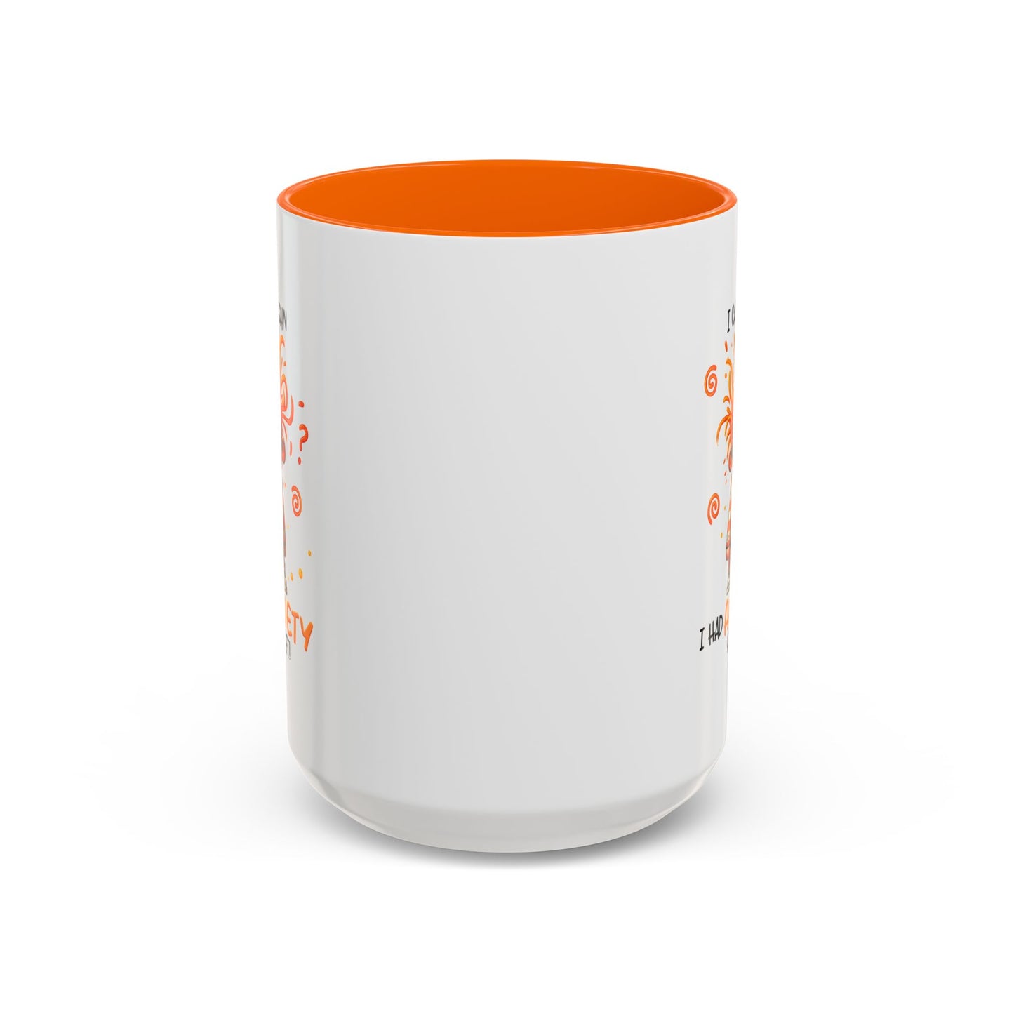 Humor Mug - I Came I Saw I Had Anxiety