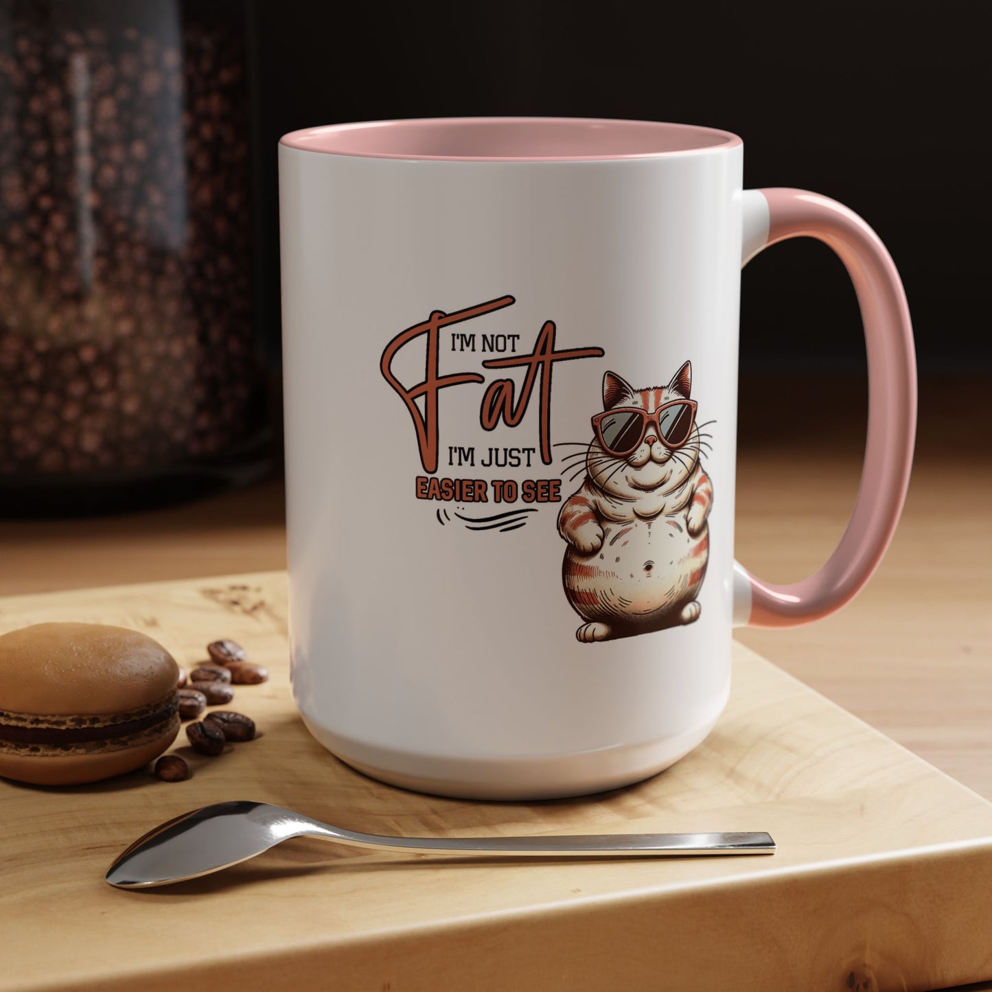 Humor Mug - I'm Not Fat