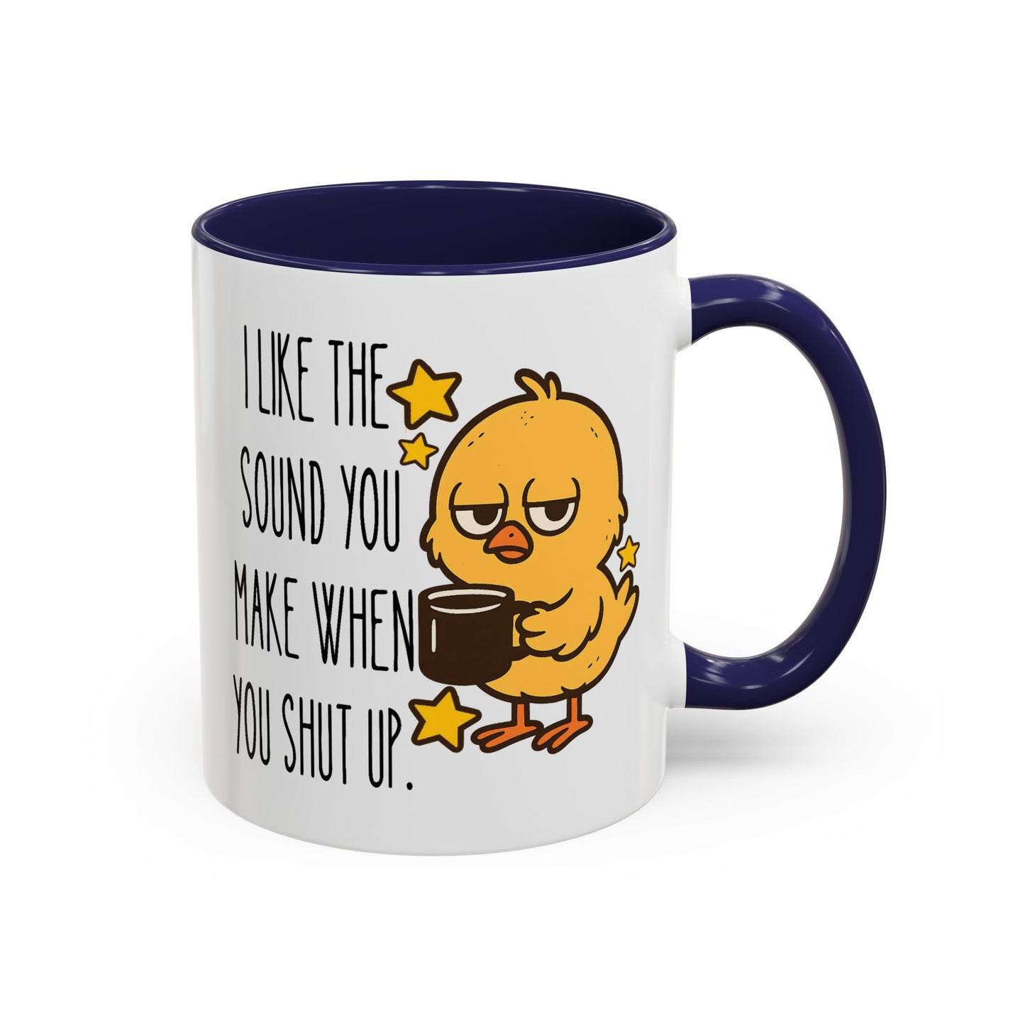 Humor Mug - I Like the Sound