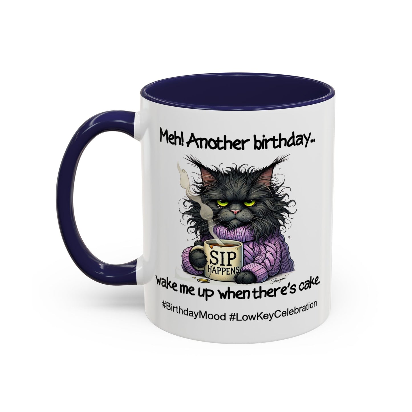 Birthday Mug - Meh! Another Birthday
