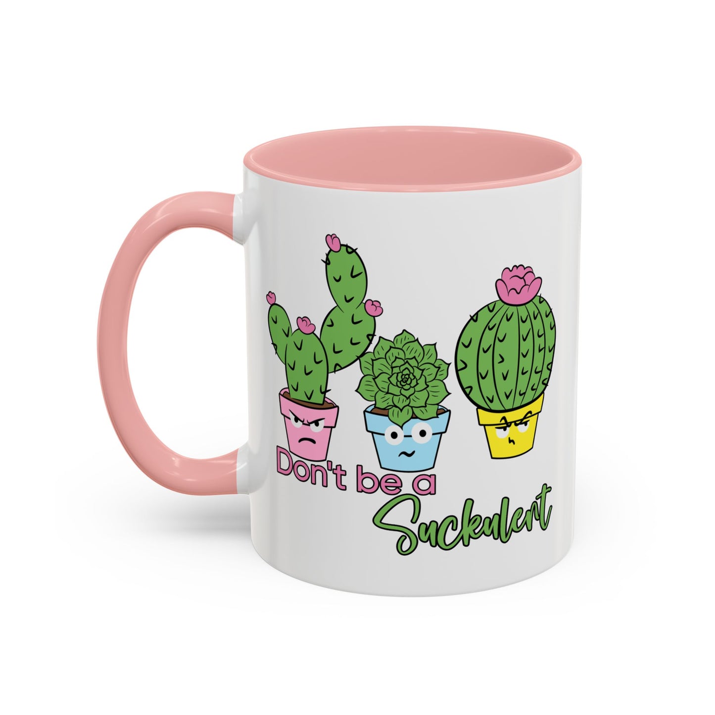 Adult Mug - Don't Be A Suckulent