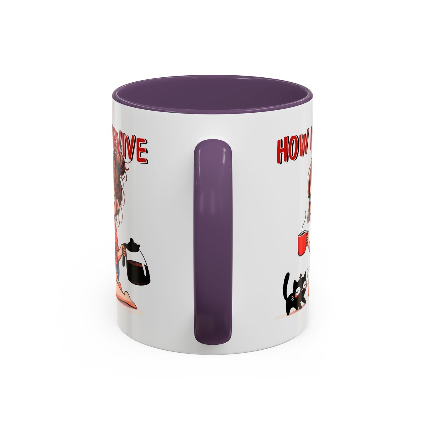 Humor Mug - How I Survive