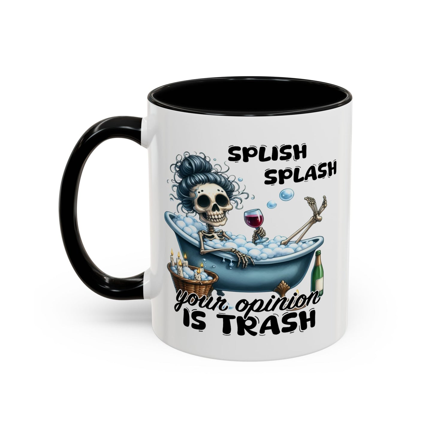 Humor Mug - Splish Splash Your Opinion is Trash