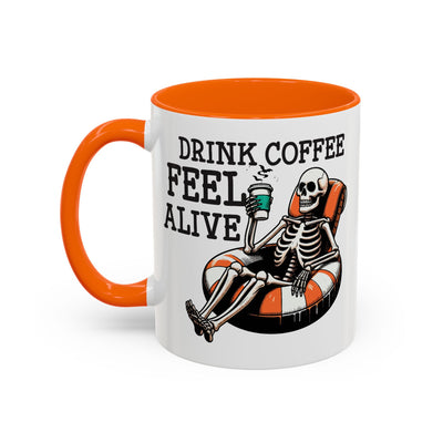 Humor Mug - Drink Coffee Feel Alive