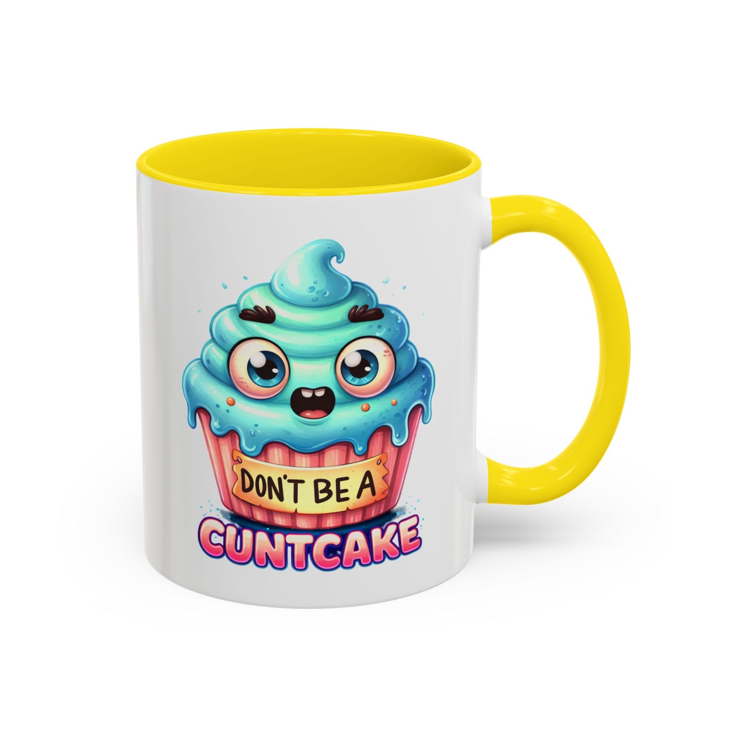 Humor Mug - Don't Be a Cuntcake