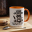 Humor Mug - Your Opinion