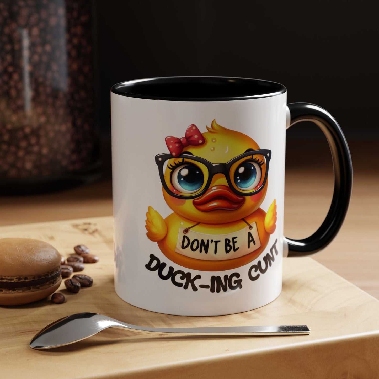 Humor Mug - Don't Be a Duck-ing Cunt