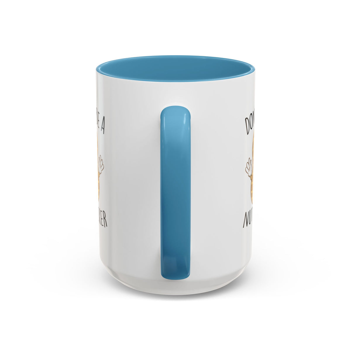 Adult Mug - Don't Be A Nutlicker
