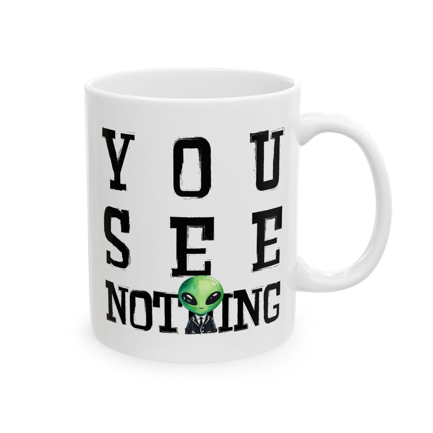 Alien Mug - You See Nothing