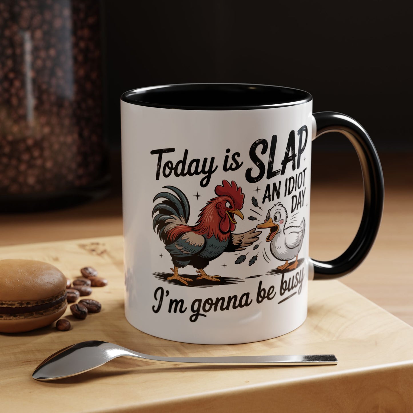 Humor Mug - Today is Slap An Idiot Day