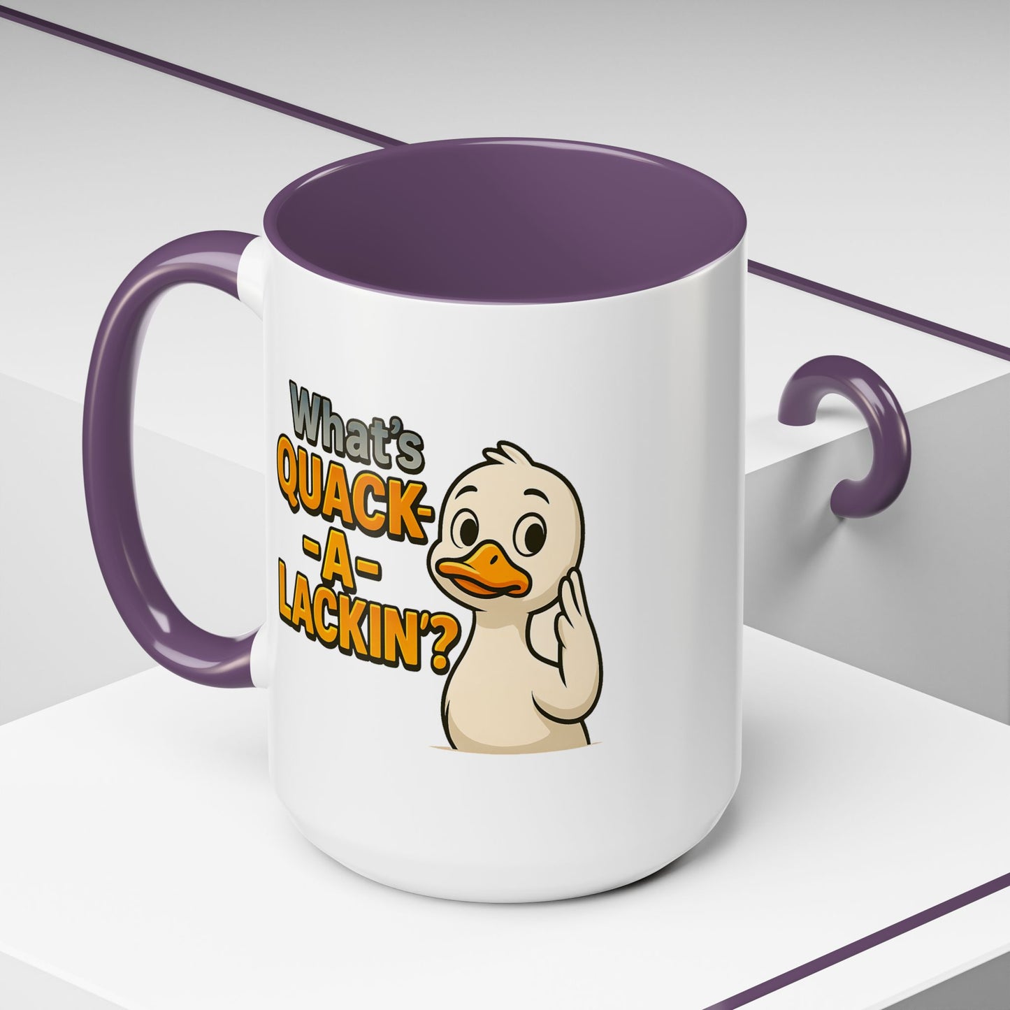 Humor Mug - What's Quack-a-Lackin'?