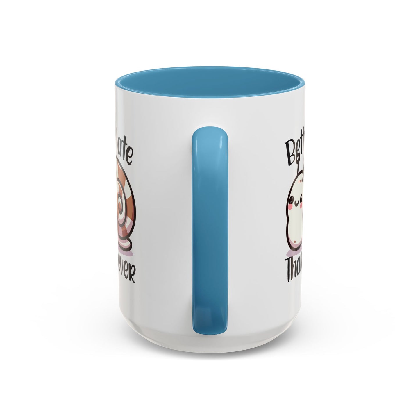 Humor Mug - Better Late Than Never