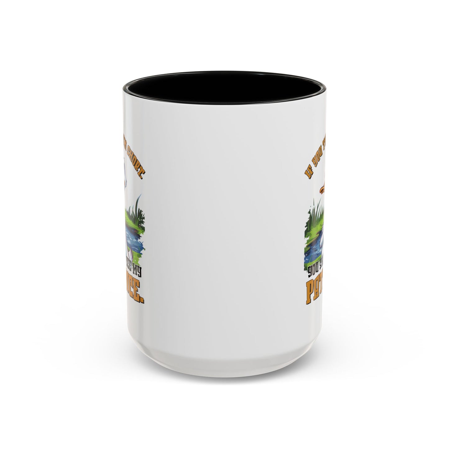Humor Mug - If You think I'm Short