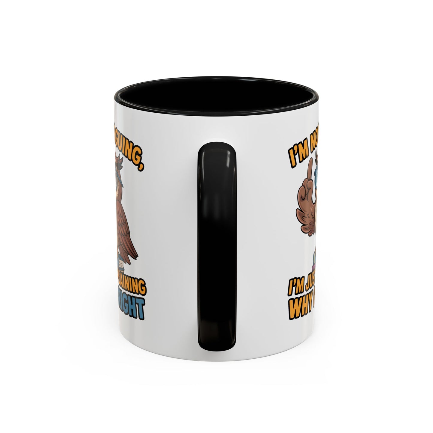 Office Mug - I'm Not Arguing