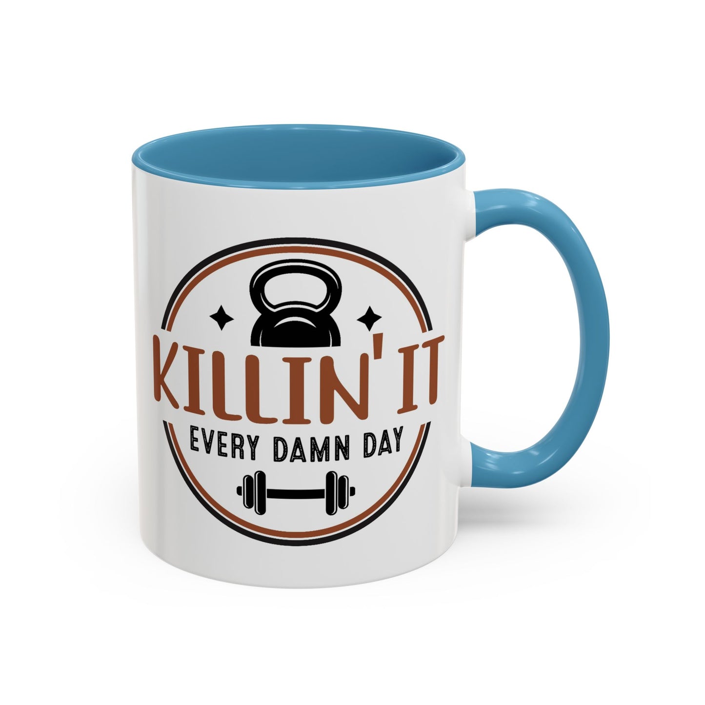 Motivation Mug - Killin' It Every Damn Day
