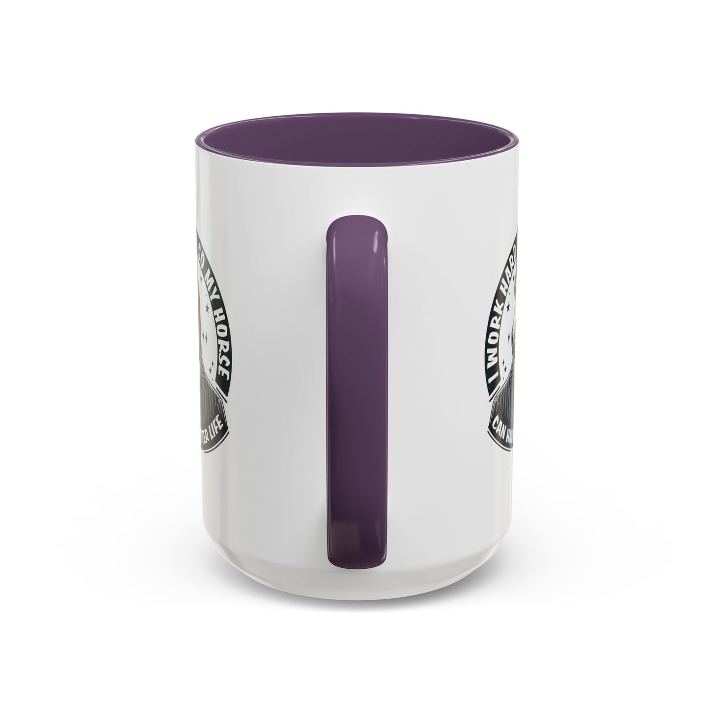 Humor Mug - I Work Hard So My Horse
