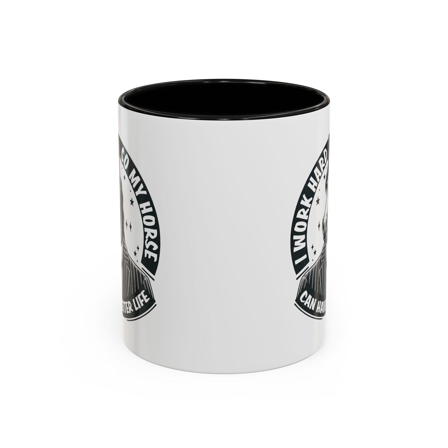 Humor Mug - I Work Hard So My Horse
