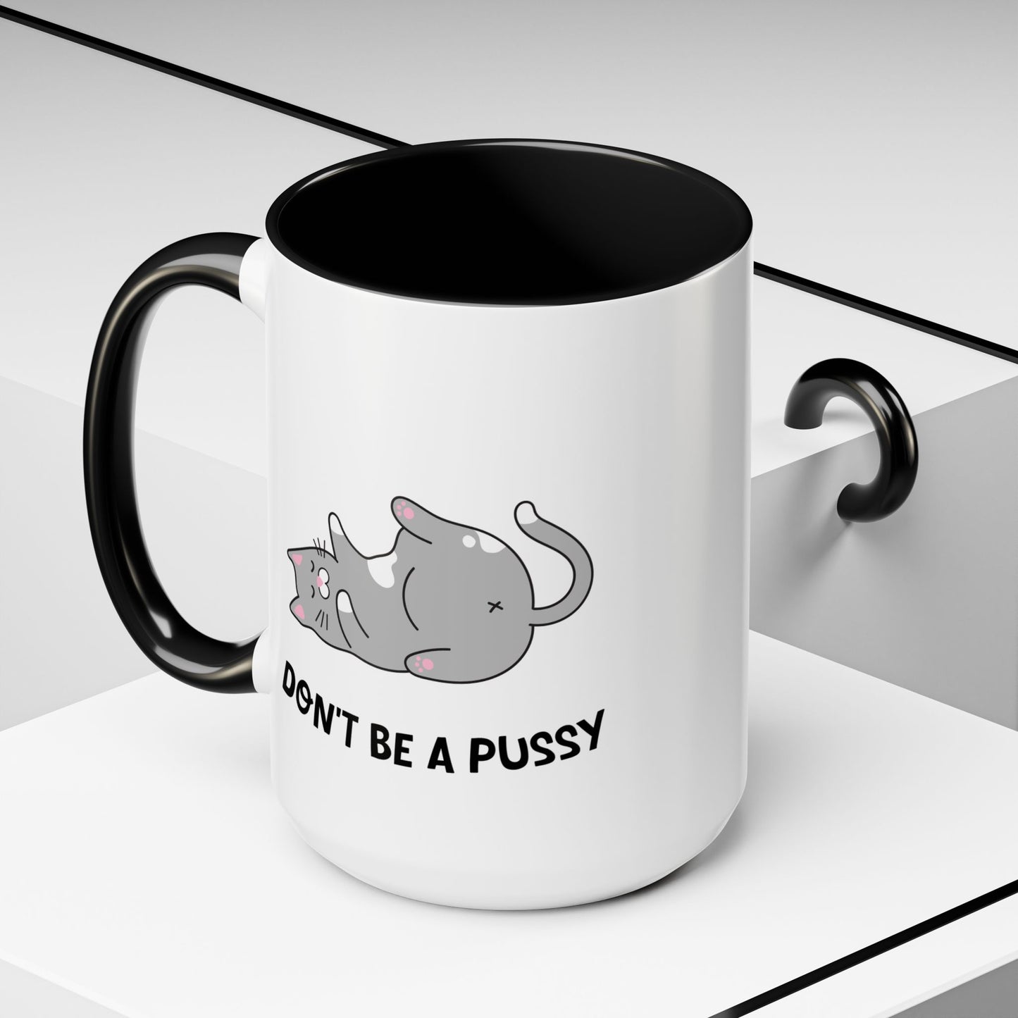 Adult Mug - Don't Be A Pussy