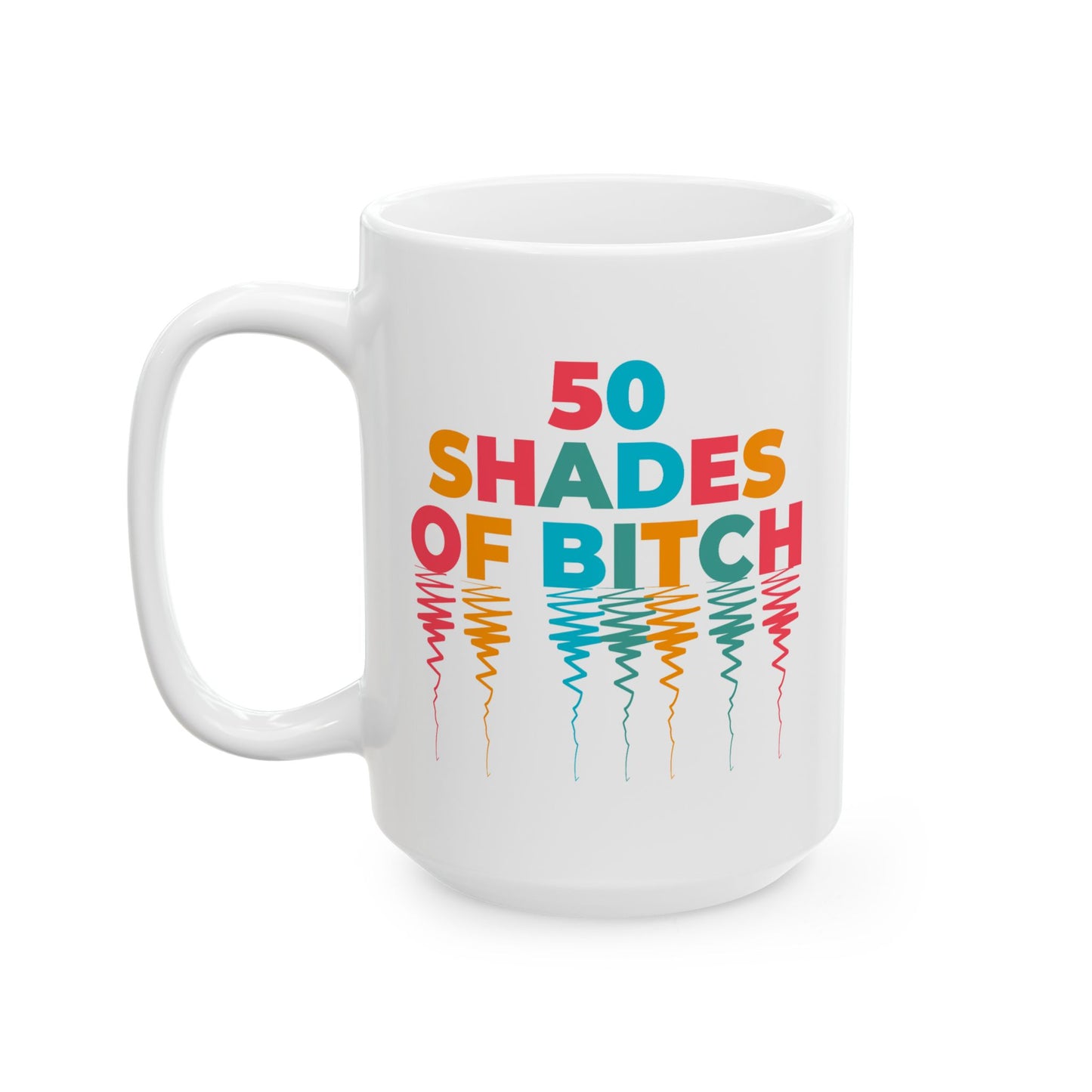 Adult Mug - 50 Shades of Bitch